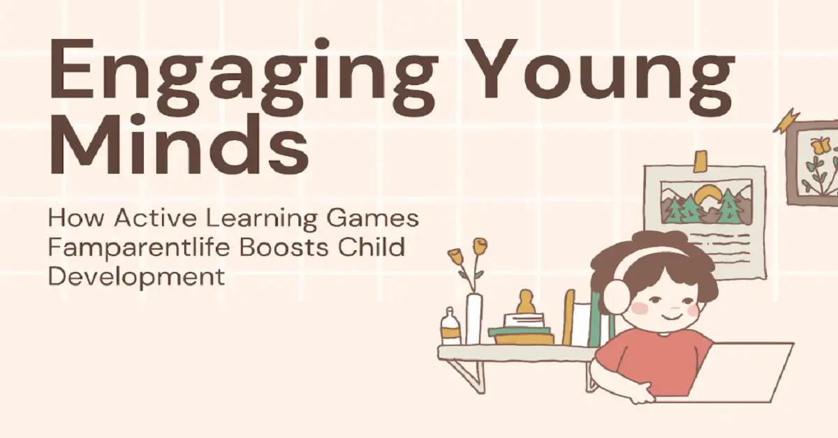 active learning games famparentlife